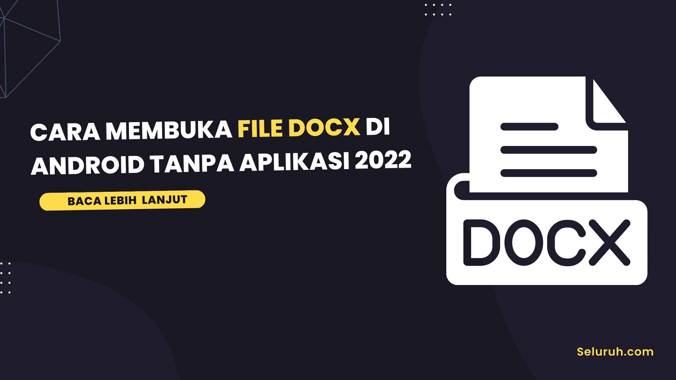 Cara membuka file docx