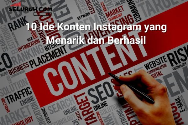 10 Ide Konten Instagram Yang Menarik Dan Berhasil - Seluruh